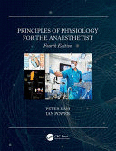 PRINCIPLES OF PHYSIOLOGY FOR THE ANAESTHETIST. 4TH EDITION