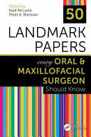 50 LANDMARK PAPERS EVERY ORAL AND MAXILLOFACIAL SURGEON SHOULD KNOW. (PAPERBACK)
