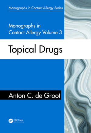 MONOGRAPHS IN CONTACT ALLERGY, VOLUME 3. TOPICAL DRUGS