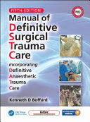 MANUAL OF DEFINITIVE SURGICAL TRAUMA CARE. 5TH EDITION