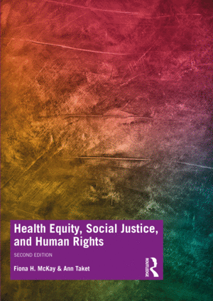 HEALTH EQUITY, SOCIAL JUSTICE AND HUMAN RIGHTS