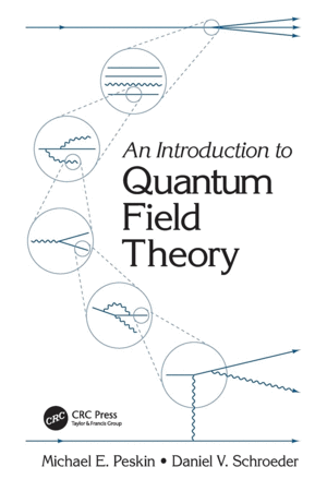 AN INTRODUCTION TO QUANTUM FIELD THEORY