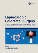 LAPAROSCOPIC COLORECTAL SURGERY. A STEP BY STEP GUIDE WITH VIDEO ATLAS