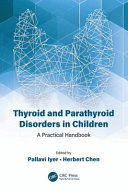 THYROID AND PARATHYROID DISORDERS IN CHILDREN. A PRACTICAL HANDBOOK