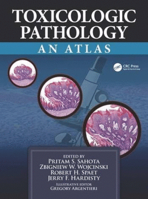 TOXICOLOGIC PATHOLOGY. AN ATLAS