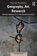 GEOGRAPHY, ART, RESEARCH. ARTISTIC RESEARCH IN THE GEOHUMANITIES