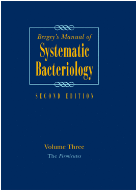 BERGEY'S MANUAL OF SYSTEMATIC BACTERIOLOGY. VOLUME 3: THE FIRMICUTES. 2ND EDITION