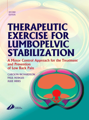 THERAPEUTIC EXERCISE FOR LUMBOPELVIC STABILIZATION, 2ND EDITION. A MOTOR CONTROL APPROACH FOR THE TREATMENT AND PREVENTION OF LOW BACK PAIN