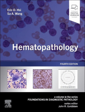 HEMATOPATHOLOGY. A VOLUME IN THE SERIES: FOUNDATIONS IN DIAGNOSTIC PATHOLOGY.  4TH EDITION