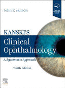 KANSKI'S CLINICAL OPHTHALMOLOGY. A SYSTEMATIC APPROACH. 10TH EDITION