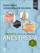 BROWN'S ATLAS OF REGIONAL ANESTHESIA. 7TH EDITION