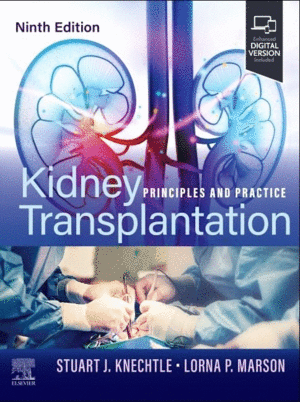 KIDNEY TRANSPLANTATION. PRINCIPLES AND PRACTICE. 9TH EDITION