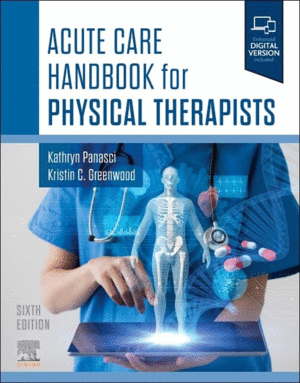 ACUTE CARE HANDBOOK FOR PHYSICAL THERAPISTS. 6TH EDITION