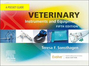 VETERINARY INSTRUMENTS AND EQUIPMENT. A POCKET GUIDE. 5TH EDITION