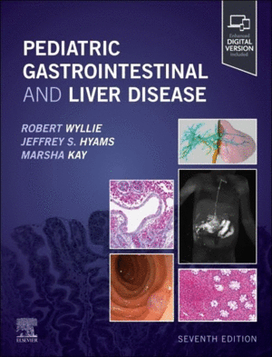 PEDIATRIC GASTROINTESTINAL AND LIVER DISEASE.  7TH EDITION