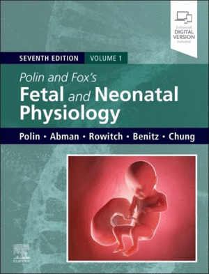 POLIN AND FOX FETAL AND NEONATAL PHYSIOLOGY, 2-VOLUME SET.  7TH EDITION