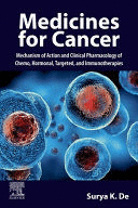 MEDICINES FOR CANCER. MECHANISM OF ACTION AND CLINICAL PHARMACOLOGY OF CHEMO, HORMONAL, TARGETED, AND IMMUNOTHERAPIES