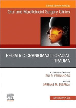 PEDIATRIC CRANIOMAXILLOFACIAL TRAUMA. AN ISSUE OF ORAL AND MAXILLOFACIAL SURGERY CLINICS