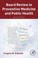 BOARD REVIEW IN PREVENTIVE MEDICINE AND PUBLIC HEALTH, 2ND EDITION