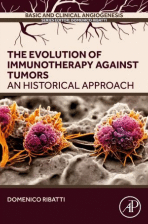 THE EVOLUTION OF IMMUNOTHERAPY AGAINST TUMORS. AN HISTORICAL APPROACH