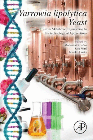 YARROWIA LIPOLYTICA YEAST. FROM METABOLIC ENGINEERING TO BIOTECHNOLOGICAL APPLICATIONS