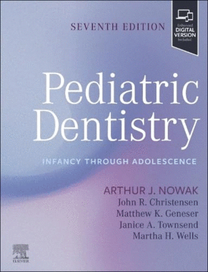 PEDIATRIC DENTISTRY. INFANCY THROUGH ADOLESCENCE. 7TH EDITION