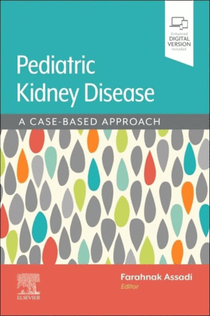 PEDIATRIC KIDNEY DISEASE. A CASE-BASED APPROACH