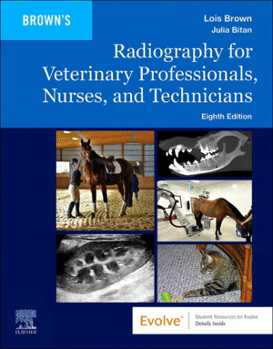 RADIOGRAPHY FOR VETERINARY PROFESSIONALS, NURSES, AND TECHNICIANS.  8TH EDITION