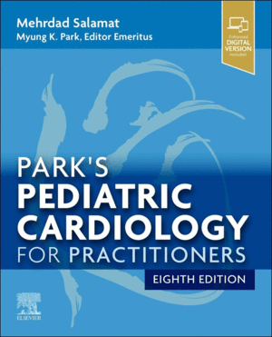 PARK'S PEDIATRIC CARDIOLOGY FOR PRACTITIONERS. 8TH EDITION
