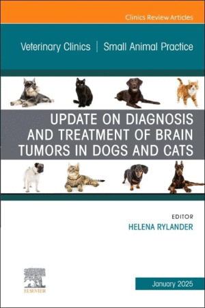 UPDATE ON DIAGNOSIS AND TREATMENT OF BRAIN TUMORS IN DOGS AND CATS, AN ISSUE OF VETERINARY CLINICS OF NORTH AMERICA