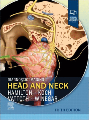 DIAGNOSTIC IMAGING: HEAD AND NECK. 5TH EDITION