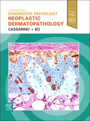 DIAGNOSTIC PATHOLOGY. NEOPLASTIC DERMATOPATHOLOGY. 4TH EDITION