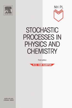 STOCHASTIC PROCESSES IN PHYSICS AND CHEMISTRY. 3RD EDITION