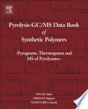 PYROLYSIS - GC/MS DATA BOOK OF SYNTHETIC POLYMERS. PYROGRAMS, THERMOGRAMS AND MS OF PYROLYZATES