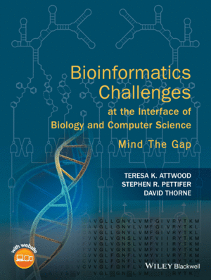 BIOINFORMATICS CHALLENGES AT THE INTERFACE OF BIOLOGY AND COMPUTER SCIENCE: MIND THE GAP (PAPERBACK)