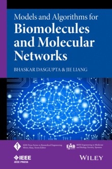 MODELS AND ALGORITHMS FOR BIOMOLECULES AND MOLECULAR NETWORKS