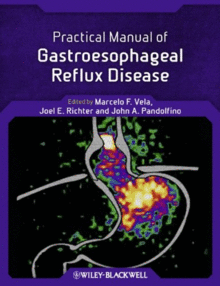 PRACTICAL MANUAL OF GASTROESOPHAGEAL REFLUX DISEASE