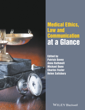 MEDICAL ETHICS, LAW AND COMMUNICATION AT A GLANCE