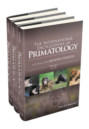 THE INTERNATIONAL ENCYCLOPEDIA OF PRIMATOLOGY