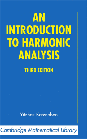 AN INTRODUCTION TO HARMONIC ANALYSIS. 3RD EDITION