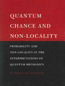 QUANTUM CHANCE AND NON-LOCALITY. PROBABILITY AND NON-LOCALITY IN THE INTERPRETATIONS OF QUANTUM MECHANICS