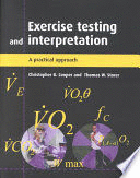 EXERCISE TESTING AND INTERPRETATION. A PRACTICAL APPROACH