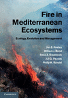 FIRE IN MEDITERRANEAN ECOSYSTEMS. ECOLOGY, EVOLUTION AND MANAGEMENT
