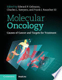 MOLECULAR ONCOLOGY. CAUSES OF CANCER AND TARGETS FOR TREATMENT