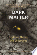 DARK MATTER. EVIDENCE, THEORY, AND CONSTRAINTS