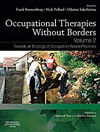 OCCUPATIONAL THERAPIES WITHOUT BORDERS, VOL. 2. TOWARDS AN ECOLOGY OF OCCUPATION-BASED PRACTICES
