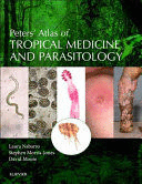 PETERS' ATLAS OF TROPICAL MEDICINE AND PARASITOLOGY, 7TH EDITION