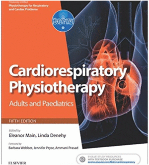 CARDIORESPIRATORY PHYSIOTHERAPY: ADULTS AND PAEDIATRICS. 5TH EDITION