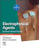ELECTROPHYSICAL AGENTS. PRINCIPLES, PRACTICE AND RESEARCH EVIDENCE. 13TH EDITION