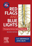 RED FLAGS AND BLUE LIGHTS. MANAGING SERIOUS SPINAL PATHOLOGY. 2ND EDITION